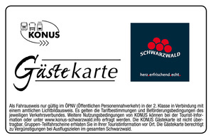 Die KONUS-Gästekarte erhalten Sie von ihrem Gastgeber. Mit ihr haben Sie freie Fahrt mit Bus und Bahn im Schwarzwald. Die KONUS-Gästekarte erhalten Sie von ihrem Gastgeber. Mit ihr haben Sie freie Fahrt mit Bus und Bahn im Schwarzwald.